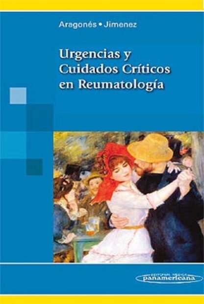 Aragones Urgencias Y Cuidados Criticos En Reumatologia 1Aed. 2013