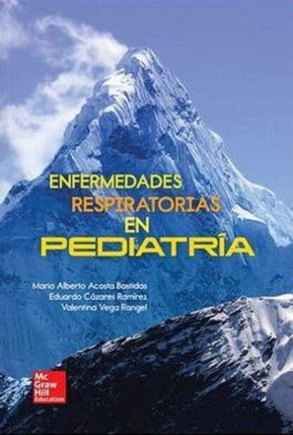 Acosta Mario Enfermedades Respiratorias En Pediatría 1Ed 2014