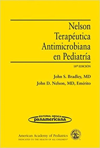 Bradley Nelson. Terapeutica Antimicrobiana En Pediatria 18Aed. 18Aed. 2011