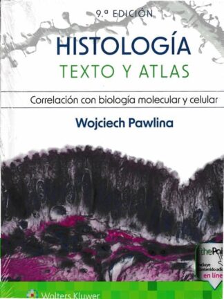 Pawlina Histología:  Texto y atlas 9.ªEd. 2024