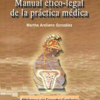 Arellano Manual Ético-Legal De La Práctica Médica