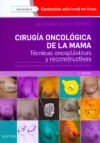 acea nebril, b., cirugía oncológica de la mama 4 ed. © 2018