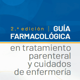 Álvarez lópez, j., guía farmacológica en tratamiento parenteral y cuidados de enfermería 2 ed. © 2021