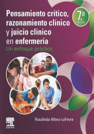 alfaro lefevre, r., pensamiento crítico, razonamiento clínico y juicio clínico en enfermería 7 ed. © 2021 r 2024