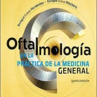 graue oftalmologia para la practica de la medicina general 1ed. 2019