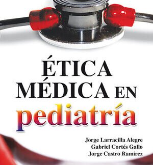 etica medica en pediatria original.indd