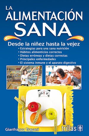 portada. la alimentacion sana gianfranco trapani.indd portada. la alimentacion sana gianfranco trapani.indd