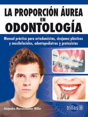 portada. la proporcion aurea en odontologia alejandro marcusch portada. la proporcion aurea en odontologia alejandro marcusch